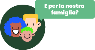 E per la nostra famiglia?